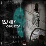 Kemikal & XOVR - INSANITY (PRO MIX)