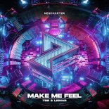 TBR & Lionar - Make Me Feel (Extended Mix)