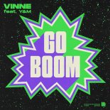VINNE Feat. Y&M - Go Boom (Extended Mix)