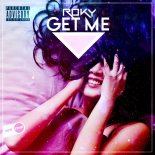 Roky - Get Me (Original Mix)