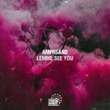 AMPRS&ND - Lemme See You (Original Mix)