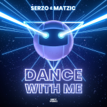 Serzo & Matzic - Dance with Me (Extended Mix)