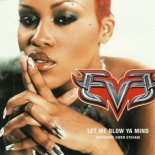 Eve feat. Gwen Stefani - Let Me Blow Ya Mind (Anthem Kingz Work My Body Edit)