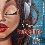 DJ Tripswitch - Free Spirits (Original Mix)