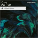 Zyrus - For You