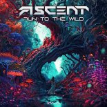 Ascent - Run to the Wild (Original Mix)