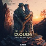 Cloud6 - Believe In Me (SilentBreakers Remix)