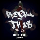 High Level - Rock To This (Original Mix)