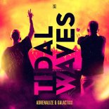 Adrenalize & Galactixx - Tidal Waves (Original Mix)