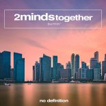 2MINDSTogether - Burnin' (Extended Mix)
