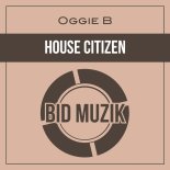Oggie B - House Citizen (Original Mix)