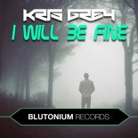 Kris Grey - I Will Be Fine (Edit)
