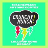 Mike Newman &  Antoine Cortez - Lollipop Song (Reboot)