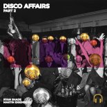 Ryan Shade & Martin Eigenberg - Disco Affairs Part 2 (Extended Mix)
