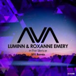 Luminn & Roxanne Emery - In the Silence (LKX Extended Remix)