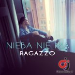 RAGAZZO - Nieba nie ma (Radio Edit)