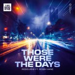 Rebourne Feat. Robin Vane - Those Were The Days