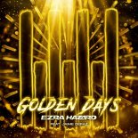 Ezra Hazard Feat. Jaime Deraz - Golden Days (Extended Mix)