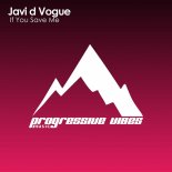 Javi d vogue - If You Save Me (Original Mix)