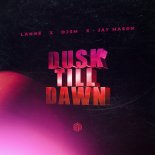 LANNÉ, DJSM, Jay Mason - Dusk Till Dawn