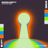 Born Dirty Feat. Tayla - Key To Me