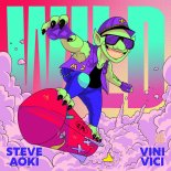 Steve Aoki & Vini Vici - Wild