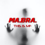 Ma.Bra. - This Is Mf