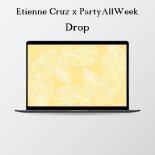 Etienne Cruz x PartyAllWeek - Drop