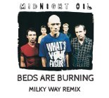 Midnight Oil - Beds Are Burning (Milky Way Remix)