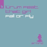LÜRUM Feat. That Girl - Fall or Fly (Extended Mix)