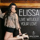 Elissa - Live Without Your Love (Extended Mix)