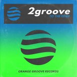 2groove - To The Edge (Original Mix)