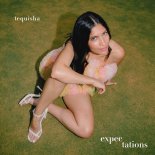 Tequisha - Expectations