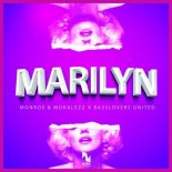 Monroe & Moralezz Feat. Basslovers United - Marilyn