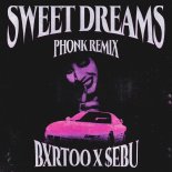 BXRTOO, $ebu - Sweet Dreams (Phonk Remix)