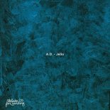 A.D. - Jello (Original Mix)