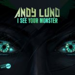 Andy Lund - I See Your Monster (Original Mix)