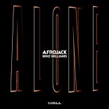 Afrojack & Mike Williams - Alone (Extended Mix)