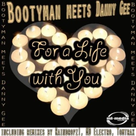 Bootyman Feat. Danny Gee - For A Life With You (MD Electro Radio Edit)