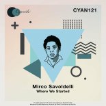 Mirco Savoldelli - Where We Started (Extended Mix)