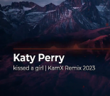 Katy Perry - I Kissed A Girl ( KamX Remix 2023 )