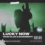 Hover Glazz & BounceBeatz - Lucky Now