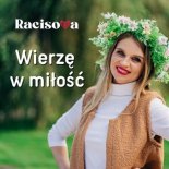 Racisova - Wierzę W Miłość (Radio Edit)