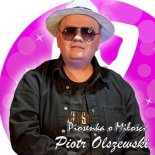 Piotr Olszewski - Piosenka o Miłości (Radio Edit)