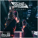 Bounce Enforcerz - Lullaby (DJ Oskar Remix)