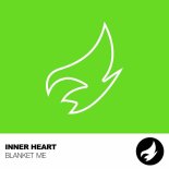 Inner Heart - Blanket Me