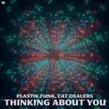 Plastik Funk & Cat Dealers - Thinking About You