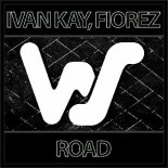 Ivan Kay & Fiorez - Road (Original Mix)