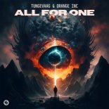 Tungevaag x Orange INC - All For One (Original Mix)