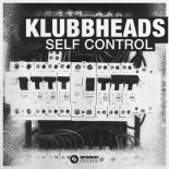 Klubbheads - Self Control (Original Mix)